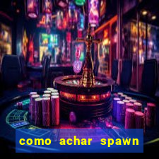 como achar spawn de blaze